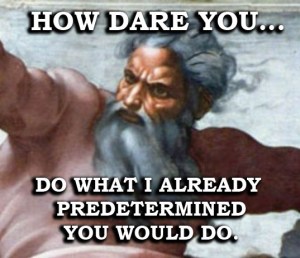 Unjust God predestines people, yet judges them morally for actions. 