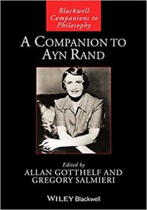 A Companion to Ayn Rand, (Blackwell) edited by Allan Gotthelf and Gregory Salmieri